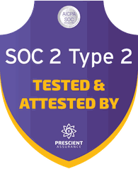 SOC 2 Type 2 — tested and attested by Prescient Assurance